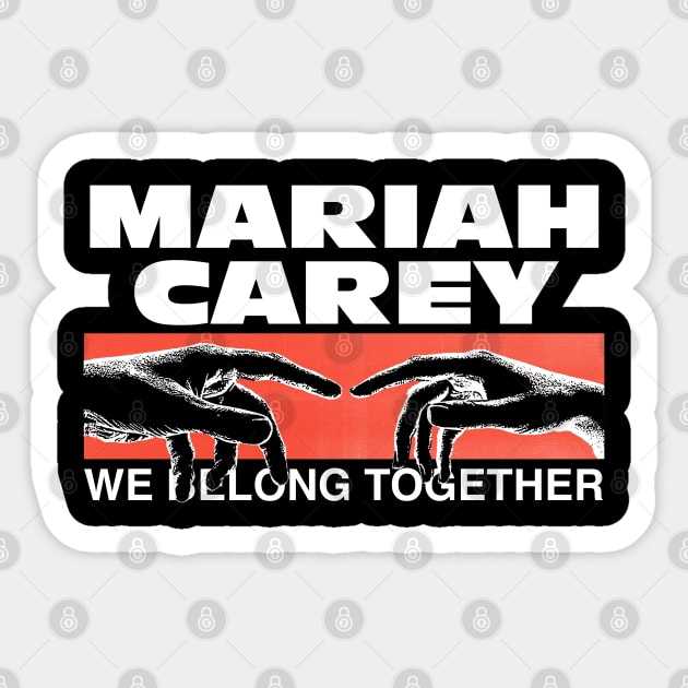 We Belong Together mariah carey Sticker by maybeitnice